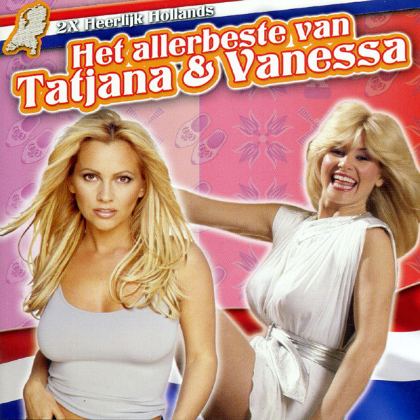 Het Allerbeste Van Tatjana & Vanessa