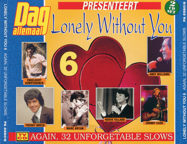Lonely Without You 6 - Again, 32 Unforgetable Slows