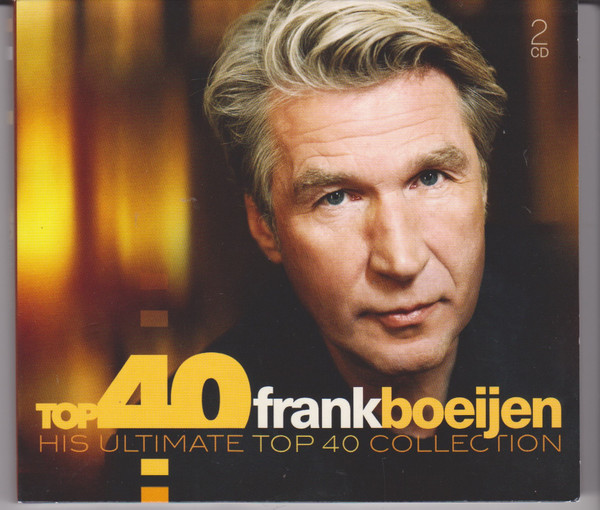 Top 40 Frank Boeijen His Ultimate Top 40 Collection