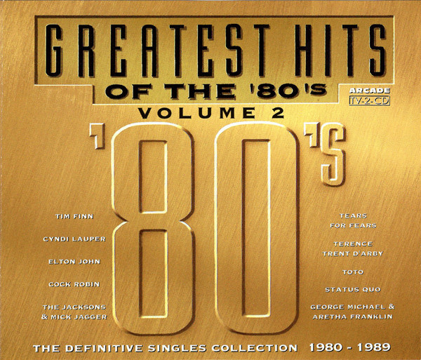 Greatest Hits Of The '80's Volume 2 (The Definitive Singles Collection 1980 - 1989)