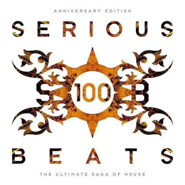 Serious Beats 100 (Anniversary Edition) (The Ultimate Saga Of House)