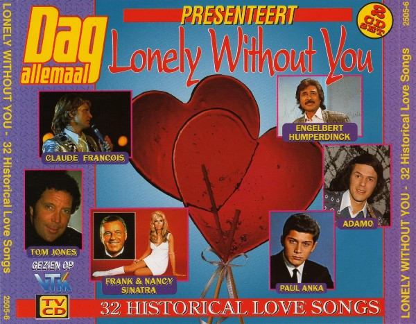 Lonely Without You - 32 Historical Love Songs