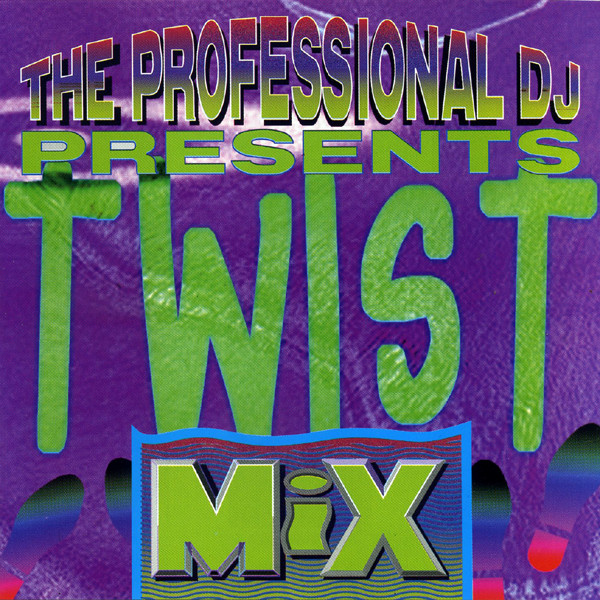 The Professional Dj Presents: Twist Mix