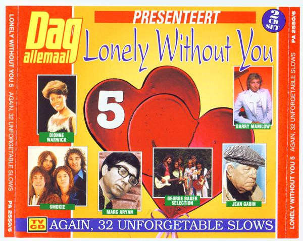 Lonely Without You 5 - Again, 32 Unforgetable Slows