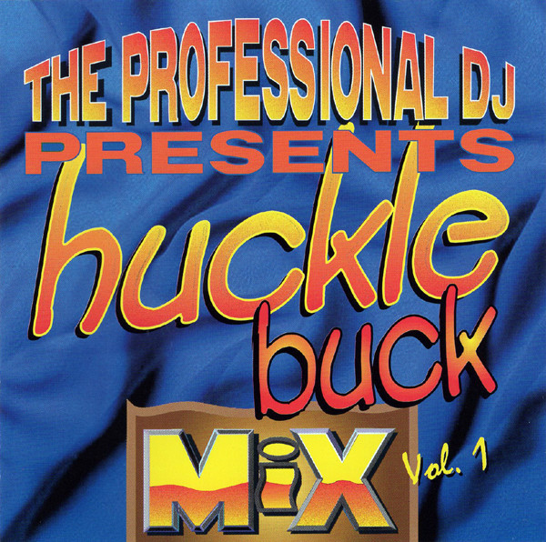 The Professional DJ Presents: Hucklebuck Mix