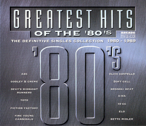 Greatest Hits Of The '80's (The Definitive Singles Collection 1980 - 1989)