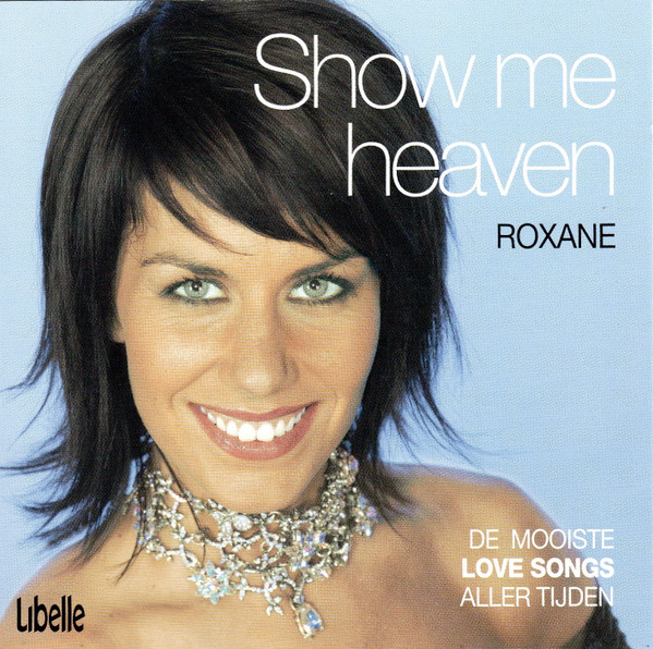 Show Me Heaven (De Mooiste Love Songs Aller Tijden)