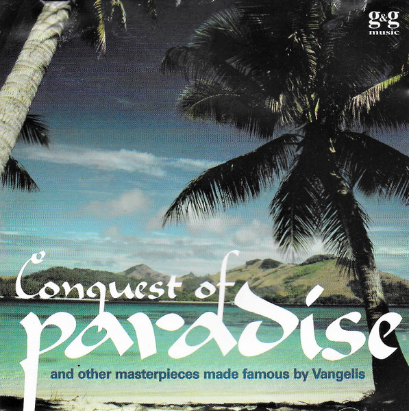 Conquest Of Paradise (And Other Masterpieces Made Famous By Vangelis)
