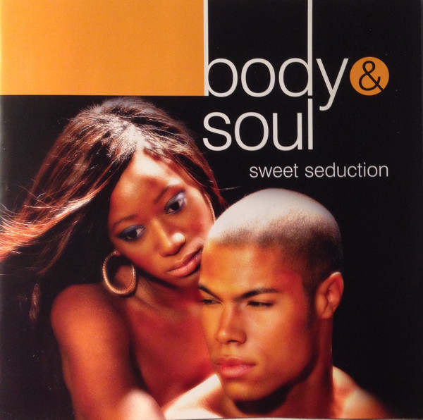 Body & Soul - Sweet Seduction