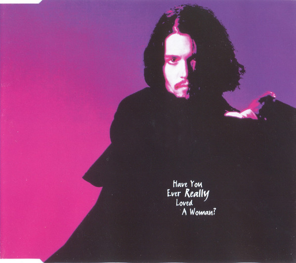 Have You Ever Really Loved A Woman?