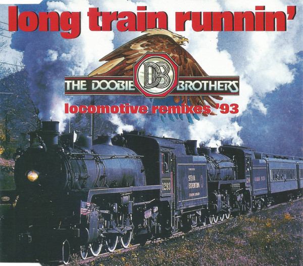 Long Train Runnin' (Locomotive Remixes '93)